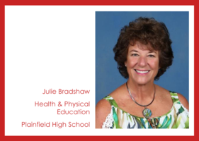 Get To Know Us: Julie Bradshaw, Plainfield High School!