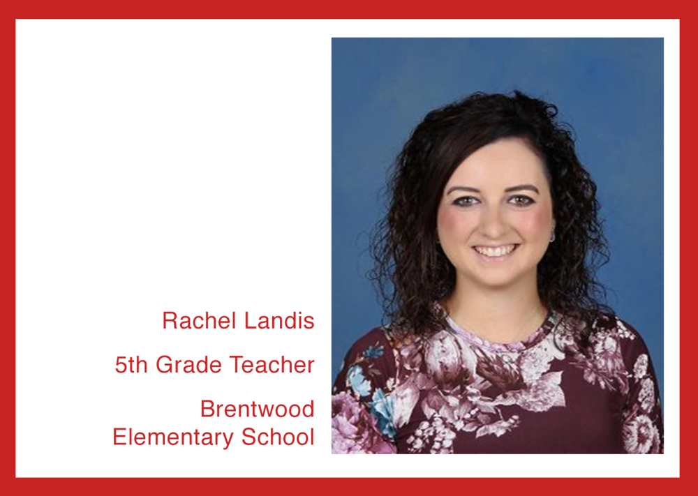 Rachel Landis, 5th Grade Teacher, Brentwood Elementary