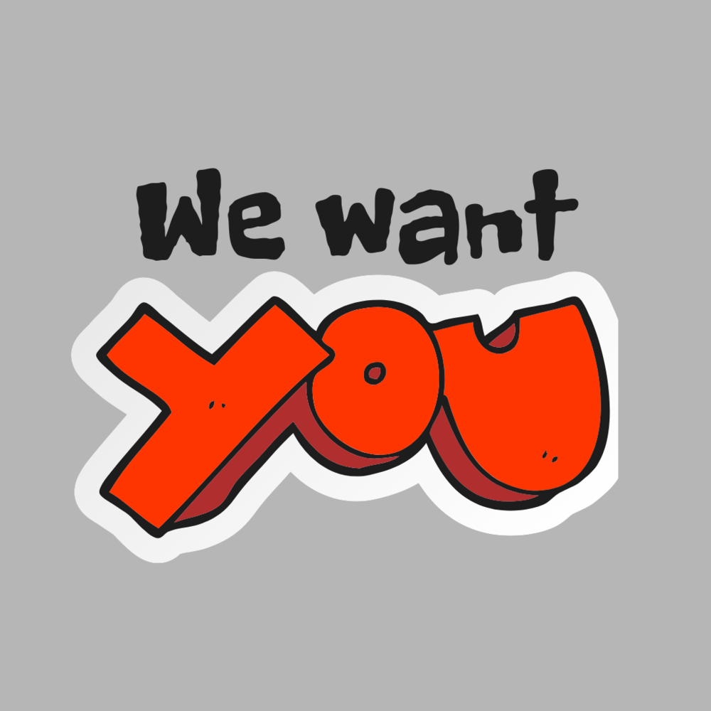 We want you!