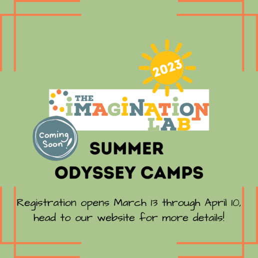 The Imagination Labs Summer Odyssey Camps Registration opens March 13 through April 10, head to our website for more details!